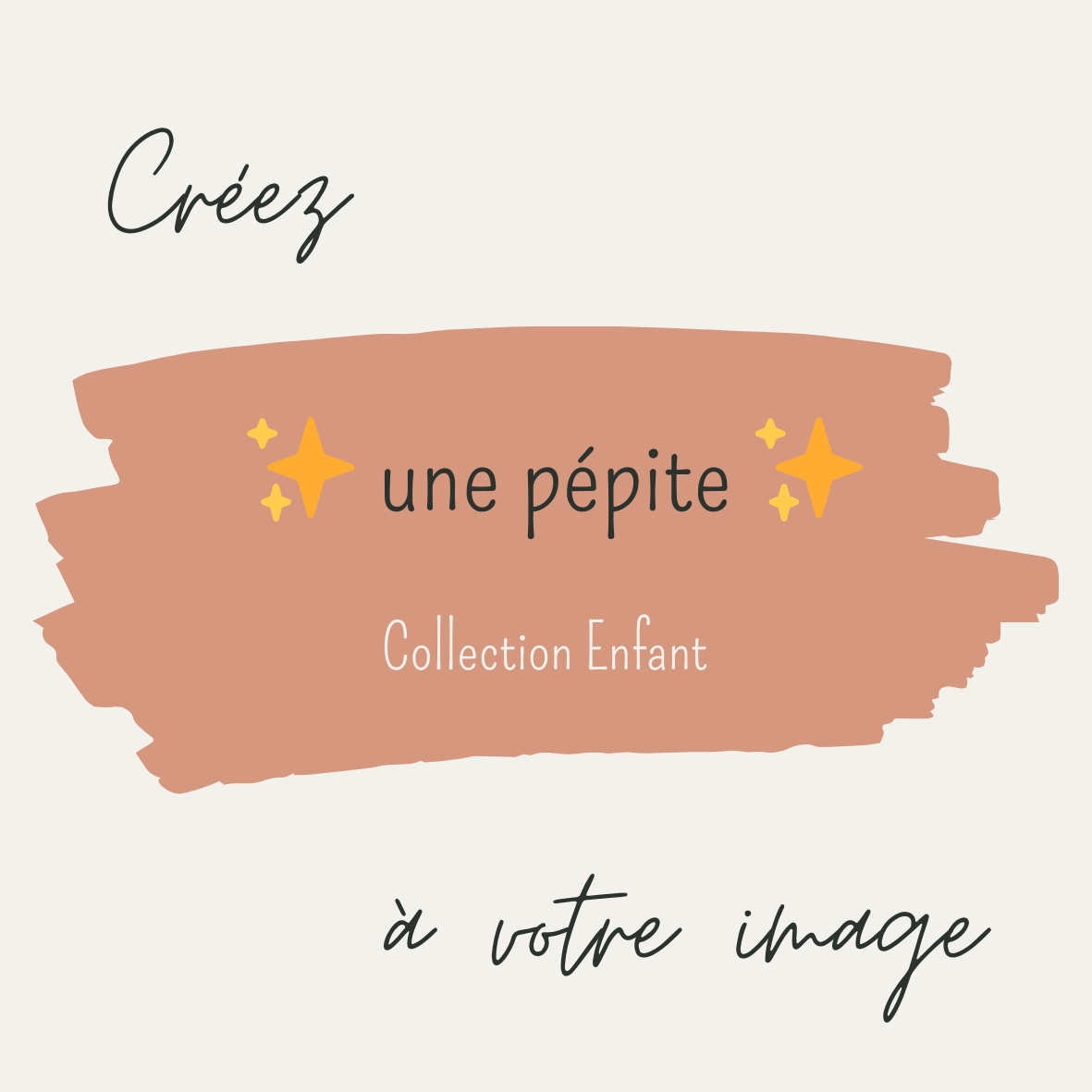 image pour la présentation des articles personnalisables avec ce texte: créez une pépite de la collection Enfant à vote image