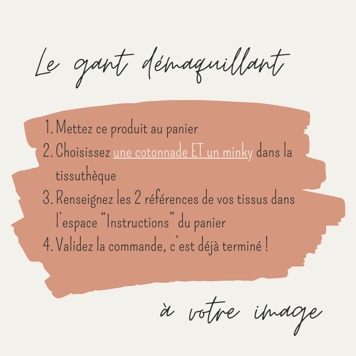 Explications écrites pour personnaliser un gant démaquillant avec les tissus de votre choix disponibles dans la tissuthèque.